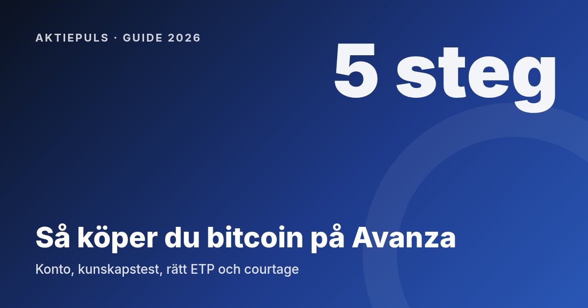 Så köper du bitcoin på Avanza (2026) – aktiepuls.se